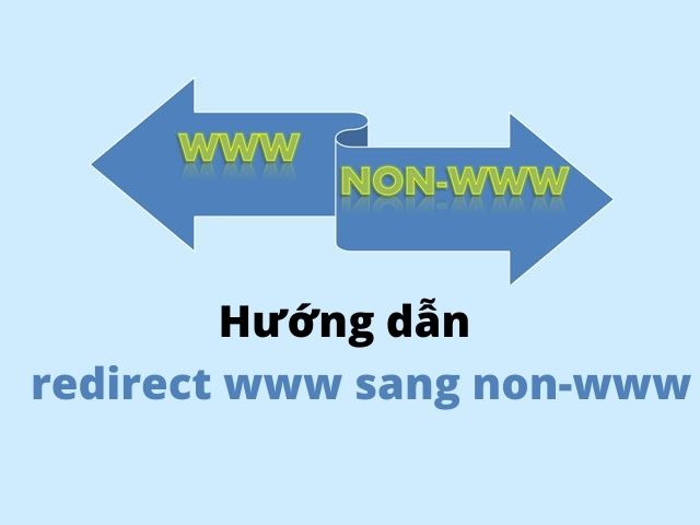Hướng dẫn redirect www sang non-www và ngược lại bằng .htaccess