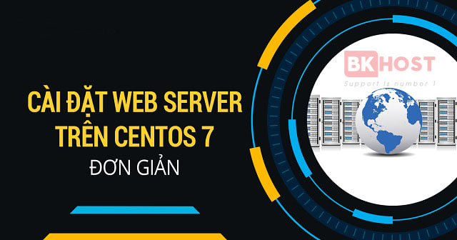 Hướng dẫn cài đặt Apache Web Server trên CentOS 7