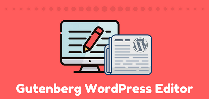 Gutenberg WordPress block editor