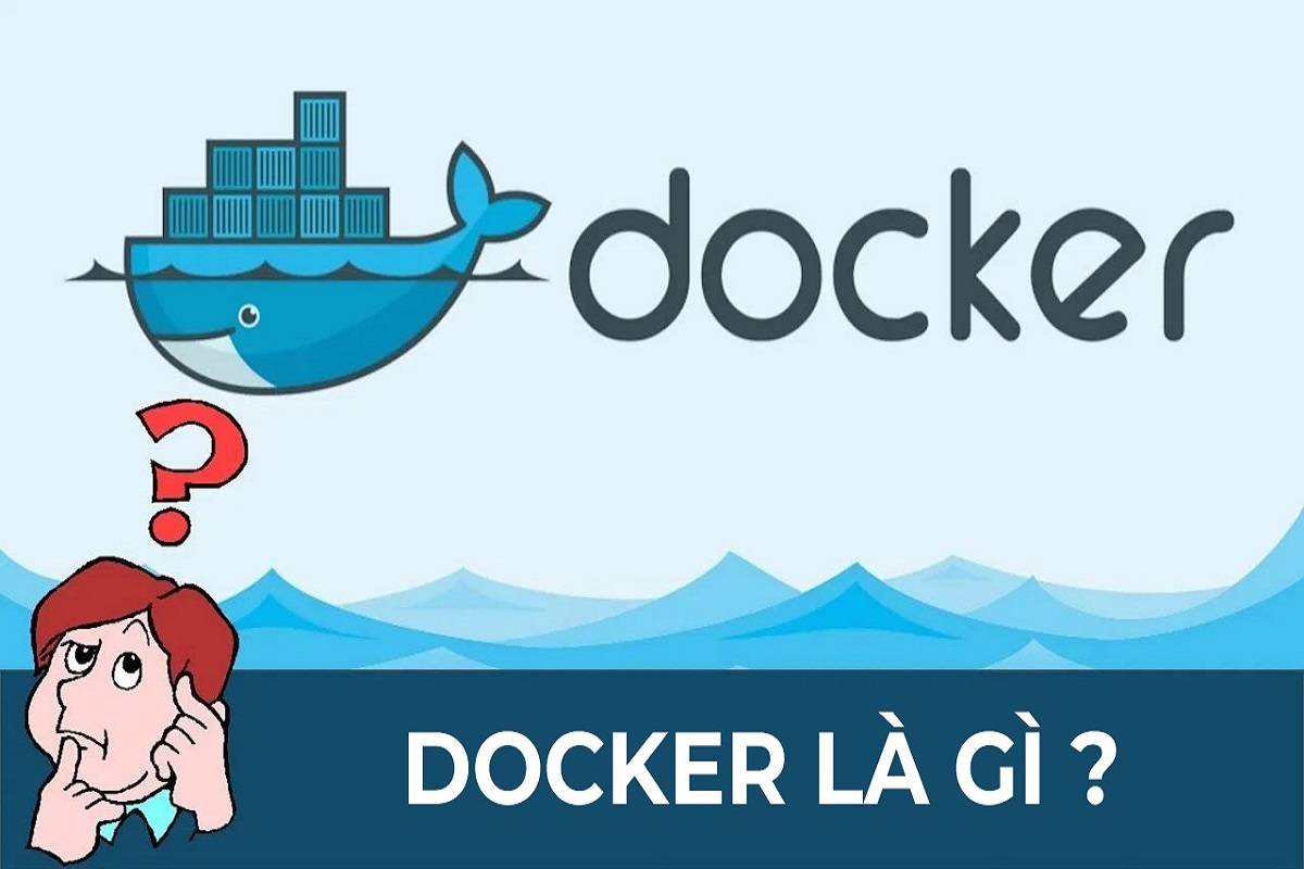 Docker là gì? Phân loại, tính năng và cách hoạt động
