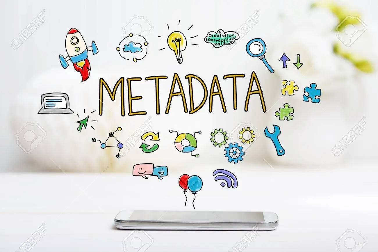 Metadata là gì? Chức năng và cách sử dụng Metadata
