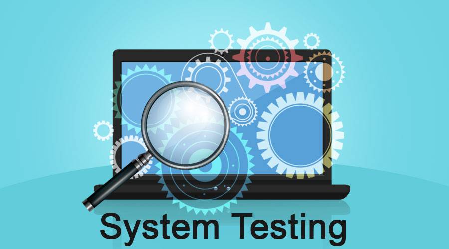 System Testing là gì? Phân loại kiểm thử hệ thống