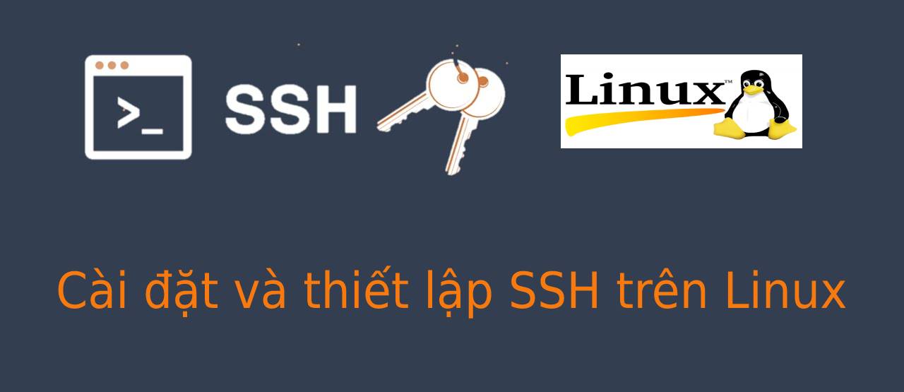 Cai dat va thiet lap SSH tren Linux