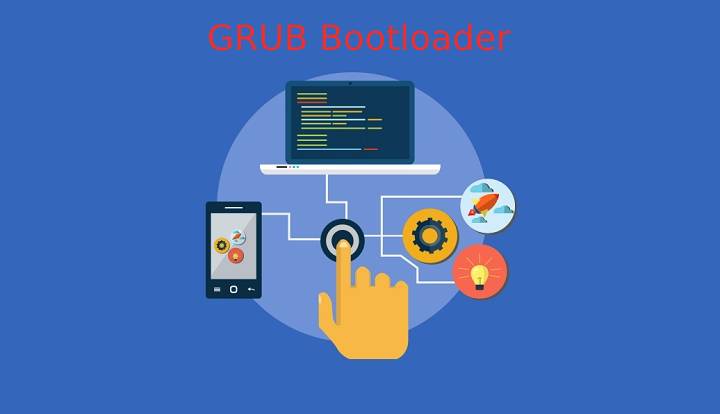 GRUB Bootloader là gì? Vai trò của Grub