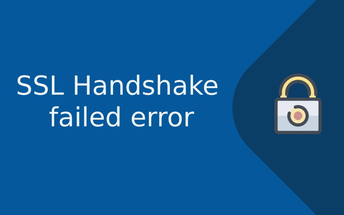 Loi SSL Handshake Failed la gi