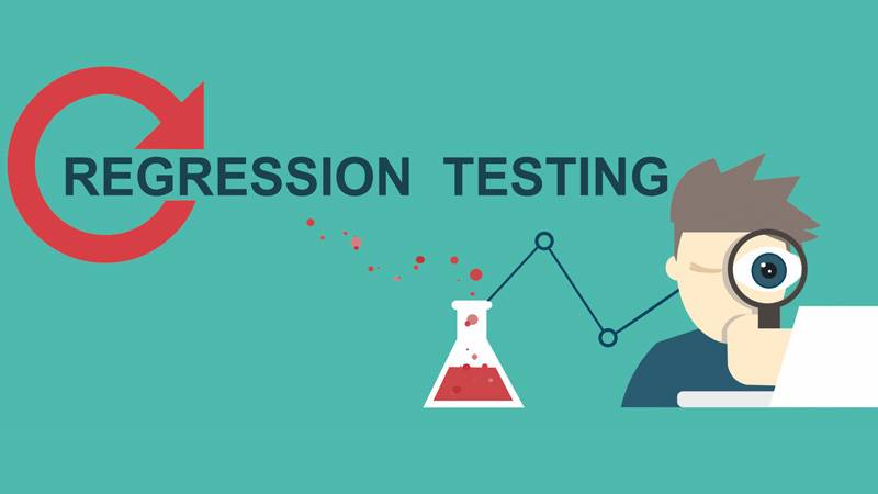 Regression Testing là gì? Cách thực hiện kiểm thử hồi quy