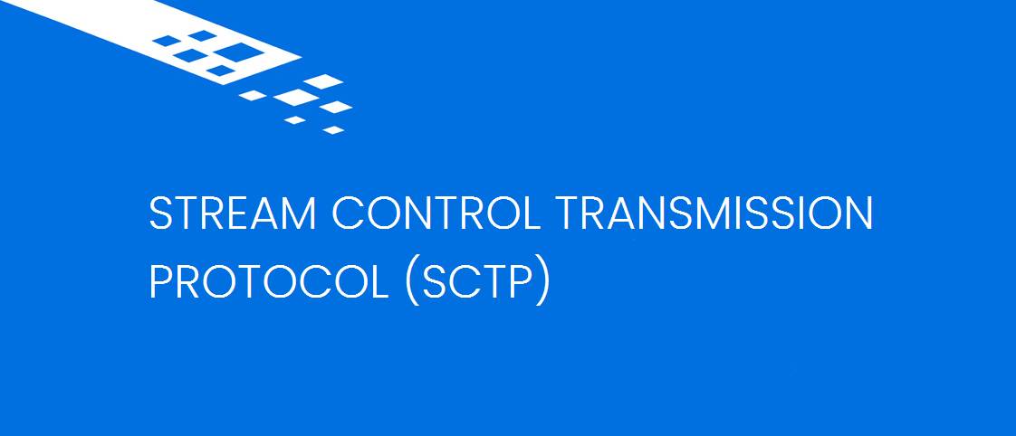Giao thức SCTP là gì? Lợi ích của giao thức SCTP