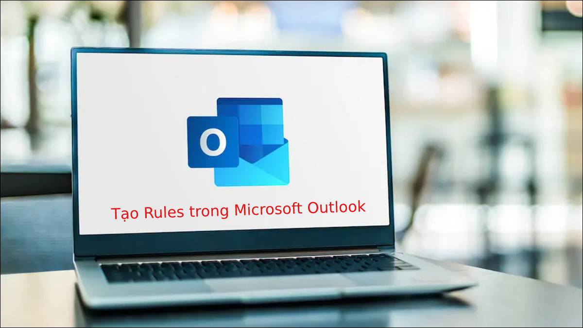 Hướng dẫn 2 cách tạo tạo Rule trong Outlook cực đơn giản