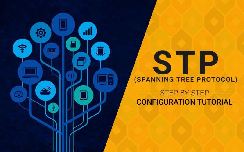 Giao thức Spanning Tree là gì? Tiến trình hoạt động của STP