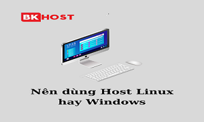 So Sánh Hosting Linux và Windows? || BKHOST