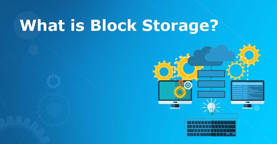 Block Storage là gì?
