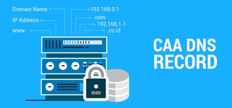 CAA Record là gì? Tìm hiểu về vai trò của CAA Record